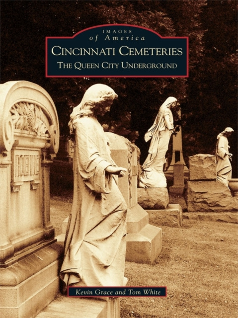 E-kniha Cincinnati Cemeteries Kevin Grace