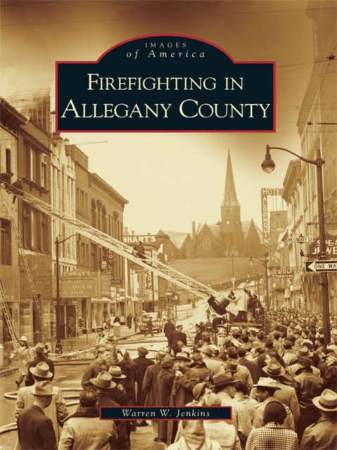 E-book Firefighting in Allegany County Warren W. Jenkins