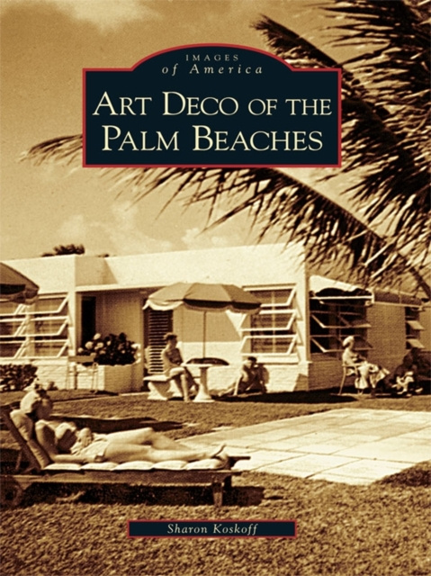 E-Book Art Deco of the Palm Beaches Sharon Koskoff