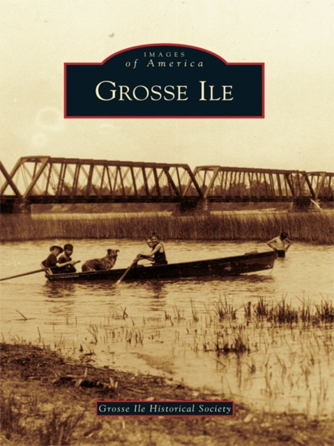 E-knjiga Grosse Ile Grosse Ile Historical Society