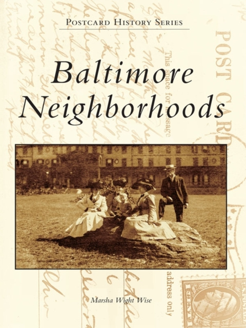 E-book Baltimore Neighborhoods Marsha Wight Wise