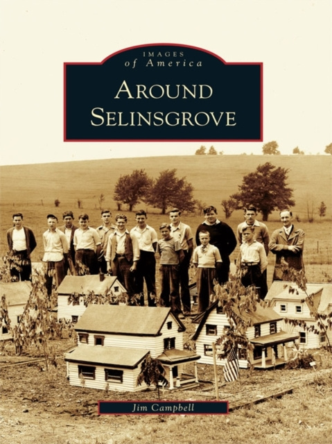 E-knjiga Around Selinsgrove Jim Campbell