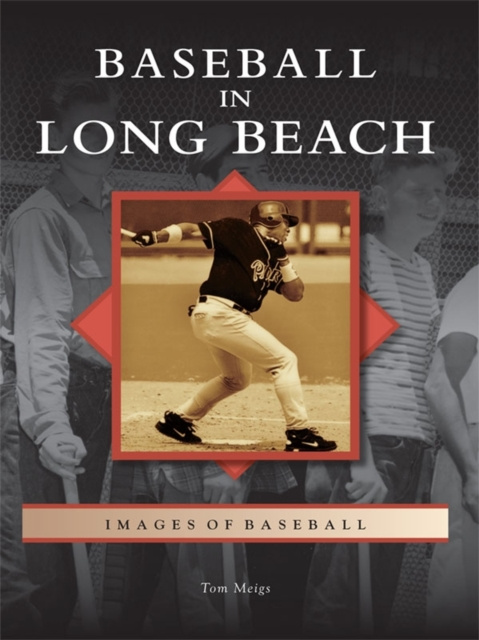 E-book Baseball in Long Beach Tom Meigs