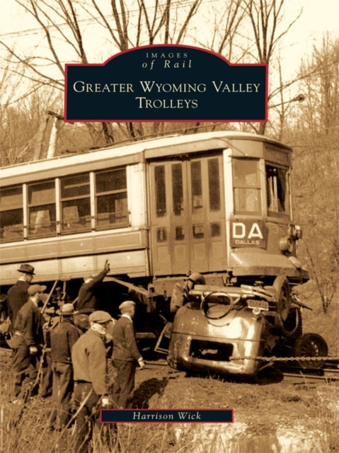 E-knjiga Greater Wyoming Valley Trolleys Harrison Wick
