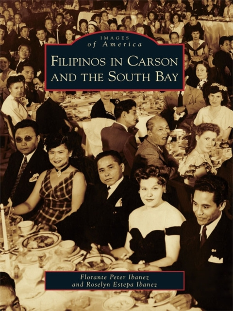 E-knjiga Filipinos in Carson and the South Bay Florante Peter Ibanez