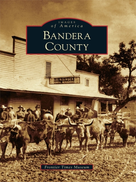 E-knjiga Bandera County Frontier Times Museum