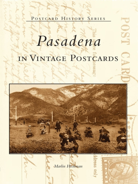ebook Pasadena in Vintage Postcards Marlin Heckman