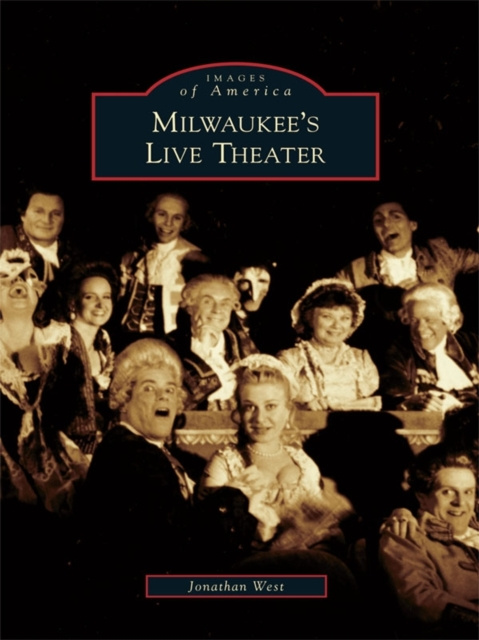 E-kniha Milwaukee's Live Theater Jonathan West