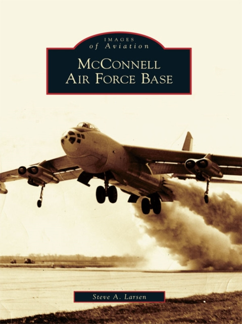 E-book McConnell Air Force Base Steve A. Larsen