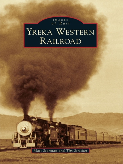 E-book Yreka Western Railroad Matt Starman