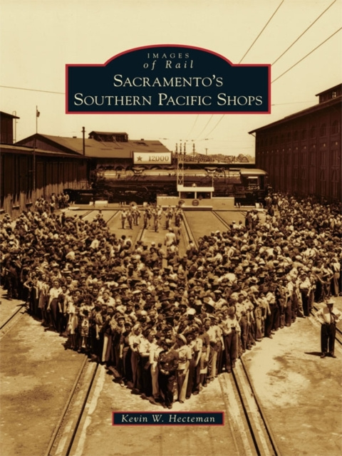 E-kniha Sacramento's Southern Pacific Shops Kevin W. Hecteman