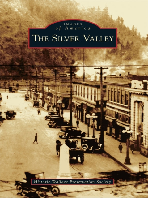 E-knjiga Silver Valley Historic Wallace Preservation Society
