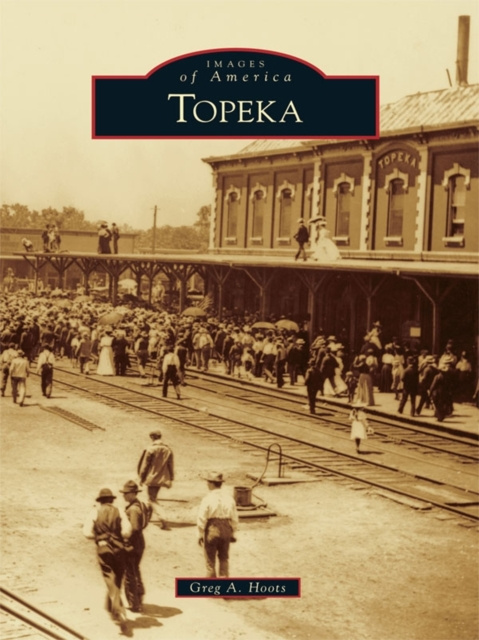 E-book Topeka Greg A. Hoots