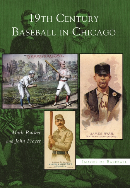 E-kniha 19th Century Baseball in Chicago Mark Rucker