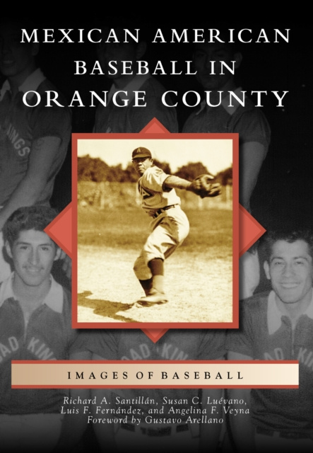 E-kniha Mexican American Baseball in Orange County Richard A. Santillan