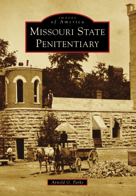 E-book Missouri State Penitentiary Arnold G. Parks