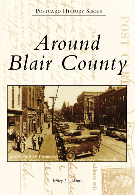 E-knjiga Around Blair County Jeffrey L. Adams