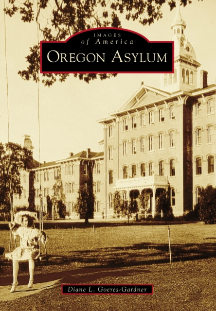 E-knjiga Oregon Asylum Diane L. Goeres-Gardner