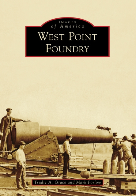 E-kniha West Point Foundry Trudie A. Grace