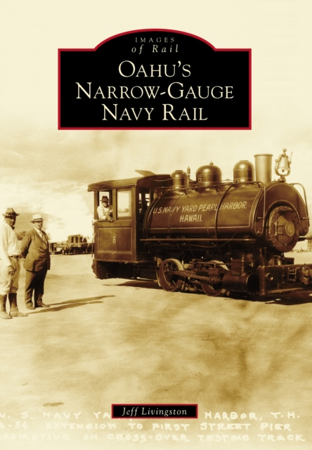 E-kniha Oahu's Narrow-Gauge Navy Rail Jeff Livingston