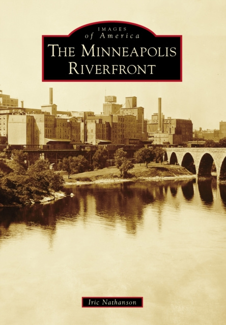 E-book Minneapolis Riverfront Iric Nathanson