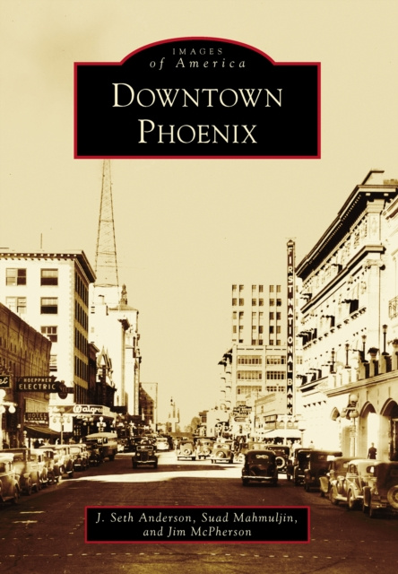 E-book Downtown Phoenix J. Seth Anderson