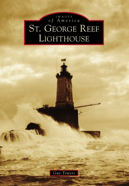 E-Book St. George Reef Lighthouse Guy Towers