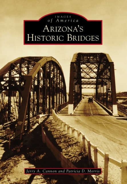 E-knjiga Arizona's Historic Bridges Jerry A. Cannon
