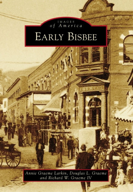E-book Early Bisbee Annie Graeme Larkin