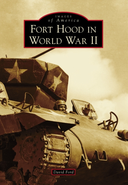 E-Book Fort Hood in World War II David Ford