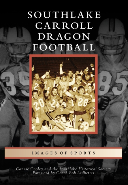 E-knjiga Southlake Carroll Dragon Football Connie Cooley