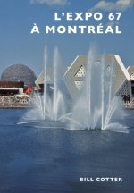 E-kniha Montreal's Expo 67 (French version) Bill Cotter