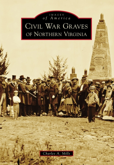 E-Book Civil War Graves of Northern Virginia Charles A. Mills