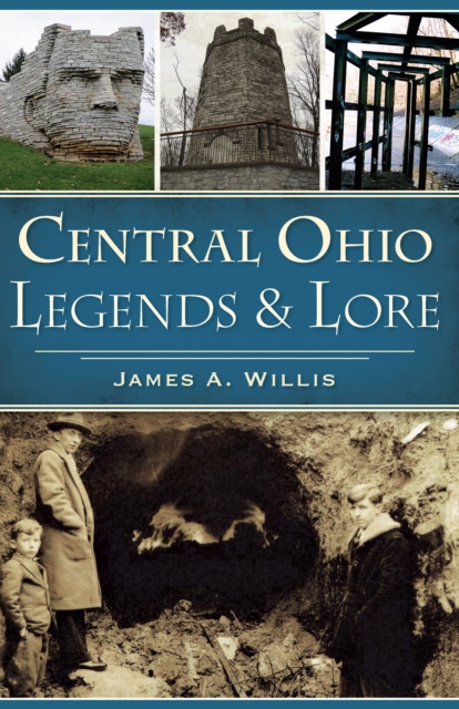 E-knjiga Central Ohio Legends & Lore James A. Willis