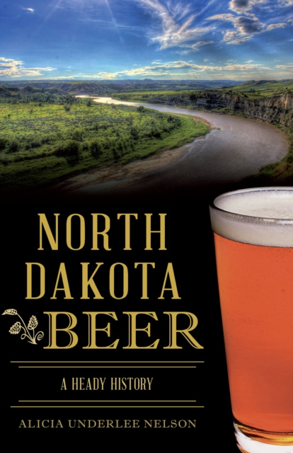 E-book North Dakota Beer Alicia Underlee Nelson