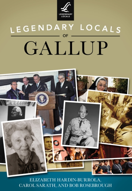 E-knjiga Legendary Locals of Gallup Elizabeth Hardin-Burrola
