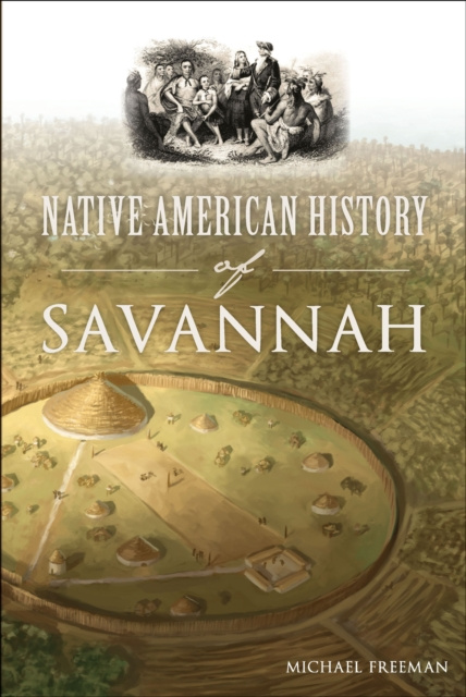 E-Book Native American History of Savannah Michael Freeman