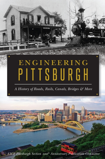 E-knjiga Engineering Pittsburgh ASCE Pittsburgh Section 100th Anniversary Publication Committee