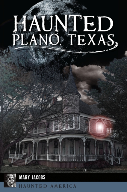 E-book Haunted Plano, Texas Mary Jacobs