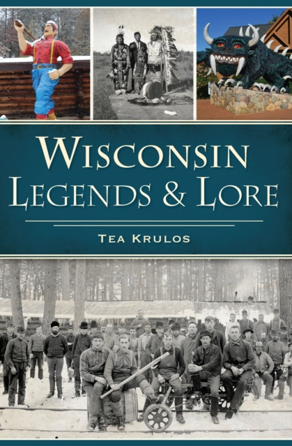 E-knjiga Wisconsin Legends & Lore Tea Krulos