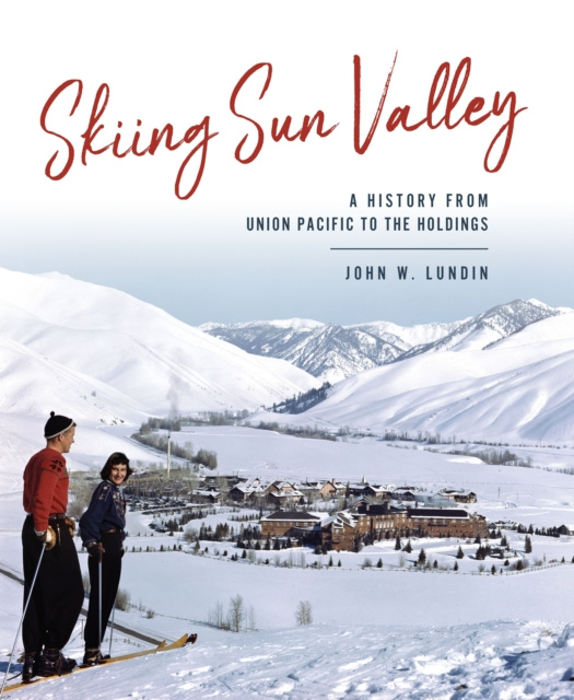 E-kniha Skiing Sun Valley John W. Lundin