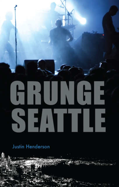 E-knjiga Grunge Seattle Justin Henderson