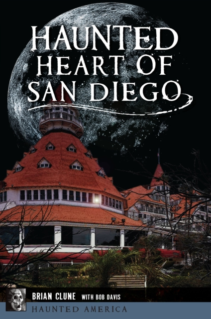 E-Book Haunted Heart of San Diego Brian Clune