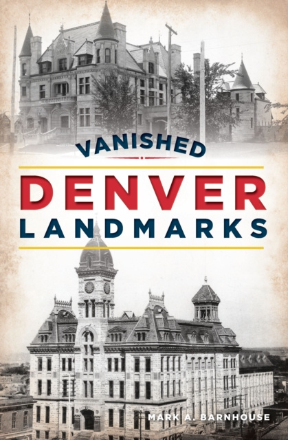 E-kniha Vanished Denver Landmarks Mark A. Barnhouse