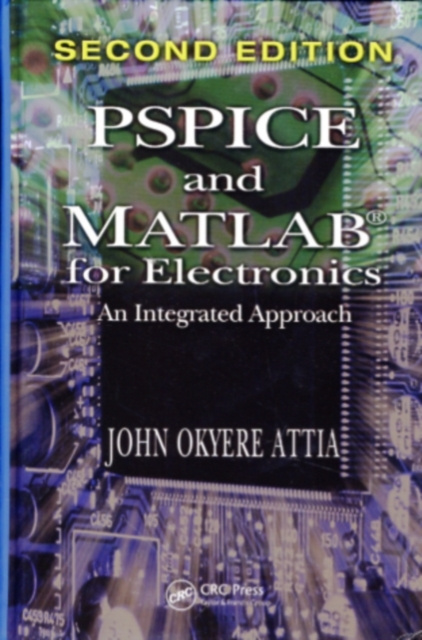 E-book PSPICE and MATLAB for Electronics John Okyere Attia