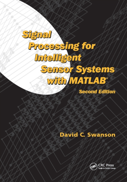 E-book Signal Processing for Intelligent Sensor Systems with MATLAB David C. Swanson