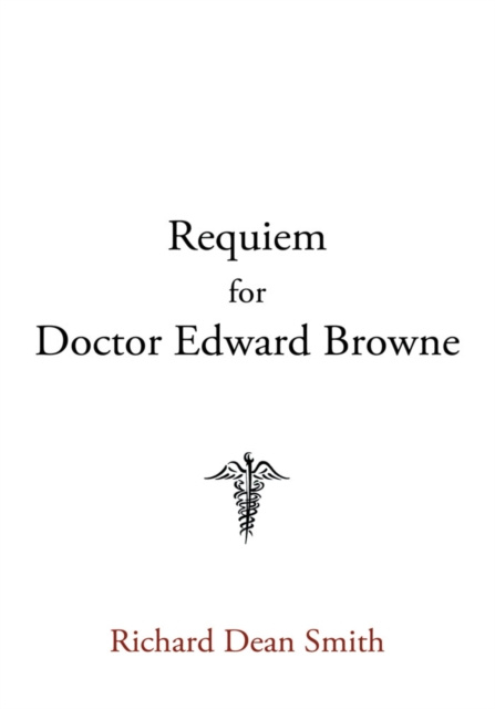 E-knjiga Requiem for Doctor Edward Browne Richard Dean Smith
