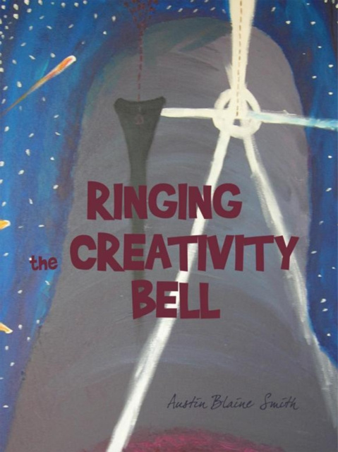 E-knjiga Ringing the Creativity Bell Austin Blaine Smith