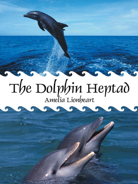 E-kniha Dolphin Heptad Amelia Lionheart