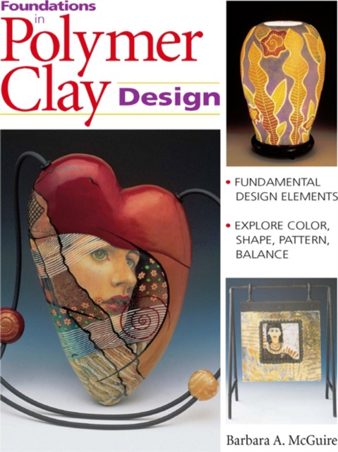 E-kniha Foundations in Polymer Clay Design Barbara McGuire